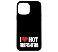 I Love Hot Fire Fighters Heart - Fire Fighting Volunteer Case for iPhone 13 Pro Max