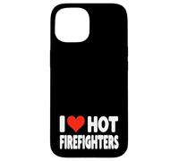 I Love Hot Fire Fighters Heart - Fire Fighting Volunteer Case for iPhone 15