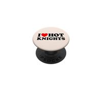 I Love Hot Knights Funny Medieval Chivalry Romance Fan PopSockets Adhesive PopGrip