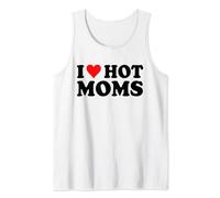 I Love Hot Moms tee I Heart Hot Moms Tank Top