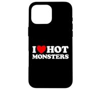 I Love Hot Monsters Funny Beast Creature Spooky Weird Horror Case for iPhone 16 Pro Max