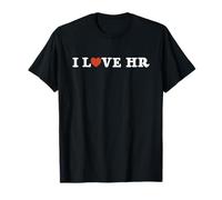 I Love HR - HR Management Human Resources T-Shirt