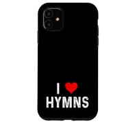 I Love Hymns - Heart - Church Song Singing Choir Religion Case for iPhone 11