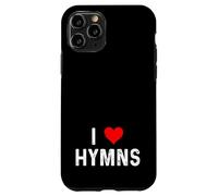 I Love Hymns - Heart - Church Song Singing Choir Religion Case for iPhone 11 Pro