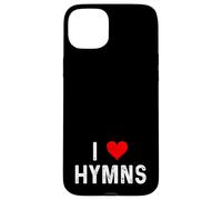 I Love Hymns - Heart - Church Song Singing Choir Religion Case for iPhone 15 Plus