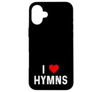 I Love Hymns - Heart - Church Song Singing Choir Religion Case for iPhone 16 Plus