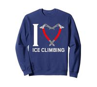 I love ice climbing ice climber ice axe climbing Sweatshirt, Adult Unisex, Navy Blue, Large