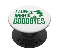 I Love Irish Goodbyes I Heart Irish Goodbyes St Patricks Day PopSockets Adhesive PopGrip
