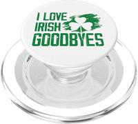 I Love Irish Goodbyes I Heart Irish Goodbyes St Patricks Day PopSockets PopGrip for MagSafe