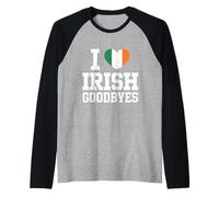I Love Irish Goodbyes St Patricks Day Flag Heart Raglan Baseball Tee