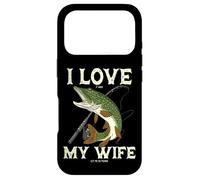 I Love It Pike When My Wife Let Me Go Fishing Case for iPhone 17 Pro