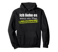 I love it when a plan works Pullover Hoodie