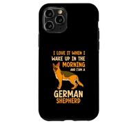 I love it when i wake up in the morning German Shepherd Case for iPhone 11 Pro