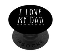I Love It When My Dad Lets Me Stay Up Late Funny Fathers Day PopSockets Adhesive PopGrip