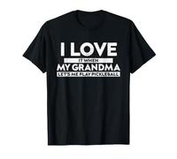 I Love It When My Grandma Let´s Me Play Pickleball Funny T-Shirt