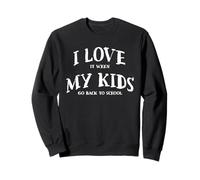 I Love It When My Kids Go Back To School Parents First Day Sweatshirt