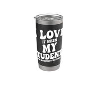 I Love It When My Students Follow Directions The First Time Stainless Steel Insulated Tumbler