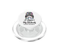 I Love It When My Students Stop Talking Funny School Teacher PopSockets PopGrip for MagSafe