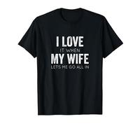 I Love It When My Wife Lets Me Go All in Funny Poker Casino T-Shirt, Men, Black, XXL