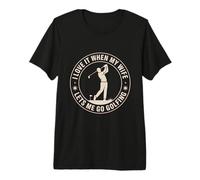 I Love It When My Wife Lets Me Go Golfing Golf Premium T-Shirt