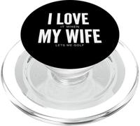 I Love It When My Wife Lets Me Golf Golfer Golf Lover Funny PopSockets PopGrip for MagSafe