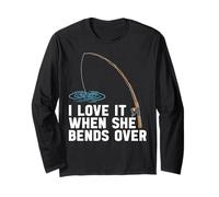 I Love It When She Bends Over Bass Fishing Humor Fisherman Long Sleeve T-Shirt