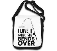 I Love It When She Bends Over Fishing Pole Graphic Shoulder Bag White
