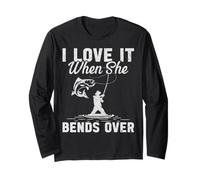 I Love It When She Bends Over Funny Bass Fishing Humor Gifts Long Sleeve T-Shirt