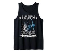 I Love It When She Bends Over - Funny Fishing Adult Humor Tank Top