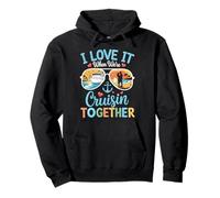 I Love It When We're Cruisin Together Couple Cruise Vacation Pullover Hoodie