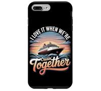 I Love It When Were Cruisin Together Cruise Case for iPhone 7 Plus/8 Plus