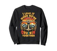 I Love It When We're Cruisin Together Cruise Summer Sweatshirt