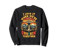 I Love It When We're Cruisin Together Cruise Sweatshirt