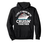 I Love It When We're Cruisin Together Funny Cruise Vacation Pullover Hoodie