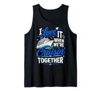 I Love It When We're Cruisin' Together Tank Top