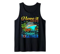 I Love It When We're Cruising Together Cruise Squad 2026 Tank Top