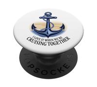 I Love It When Were Cruising Together PopSockets Adhesive PopGrip
