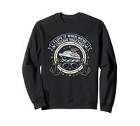 I love it when we're cruising together Sweatshirt