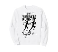 I Love It When We're Running Together Funny Running Couple Sweatshirt