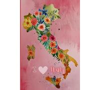 I love Italy Travel Journal - Pink Floral Italy Diary for Girls, Teens & Women | Perfect Gift for Europe Lovers | 120 Wide-Ruled Pages | Paperback