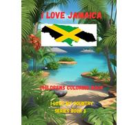 I love Jamaica: coloring book (I love my country series)