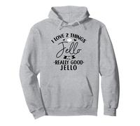 I Love Jello - Dessert Lover Sweet Tooth Gelatin Dessert Pullover Hoodie