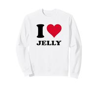 i love jelly Sweatshirt
