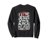 I Love Jesus And Alpacas But Jesus Comes First Sweatshirt
