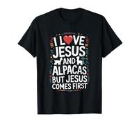 I Love Jesus and Alpacas But Jesus Comes First T-Shirt