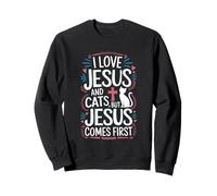 I Love Jesus And Cats But Jesus Comes First Sweatshirt