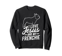 I LOVE JESUS AND MY FRENCHIE Christian French Bulldog Sweatshirt