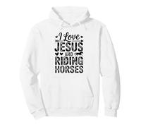 I Love Jesus and Riding Horses Western Faith Quote Pullover Hoodie
