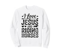 I Love Jesus and Riding Horses Western Faith Quote Sweatshirt