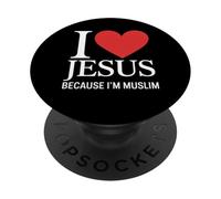 I Love Jesus because I'm Muslim PopSockets Adhesive PopGrip